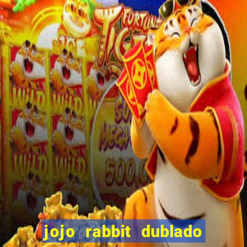 jojo rabbit dublado google drive